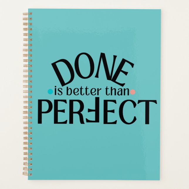 Done is Better Than Perfect Planner #DIBTP (Front)
