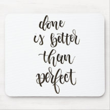 Done is better than perfect planner mouse mat