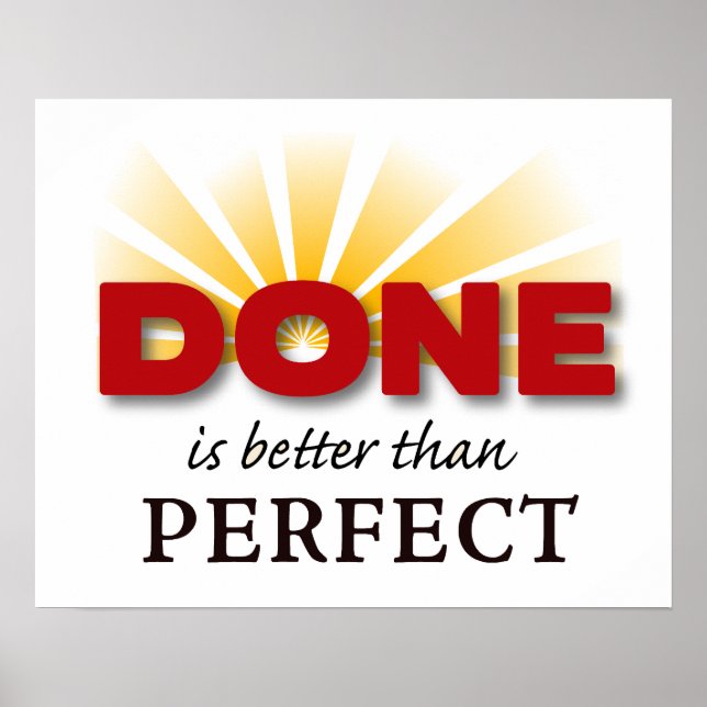 Done is Better than Perfect Poster (Front)
