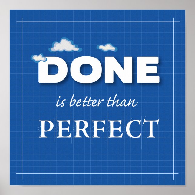 Done is Better Than Perfect Poster (Front)