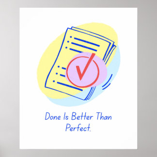 Done is Better Than Perfection – Motivational Post Poster