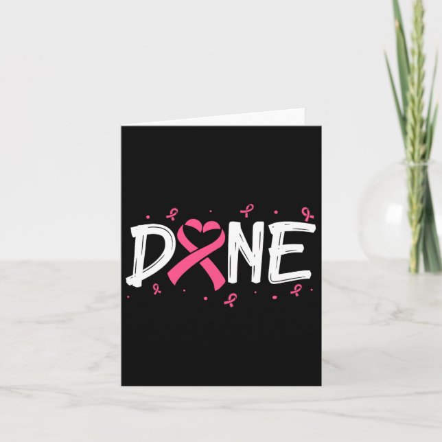 Done Last Day Of Radiation Chemo Breast Cancer Awa Card (Front)