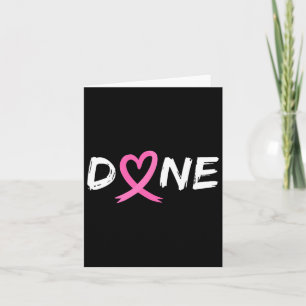 Done Last Day Of Radiation Chemo Breast Cancer Lov Card
