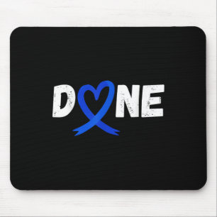 Done Last Day Of Radiation Chemo Colon Cancer Love Mouse Pad