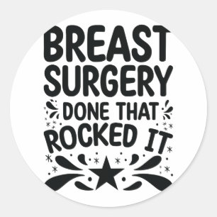 Done That - Breast Cancer Survivor Breast Surgery Classic Round Sticker