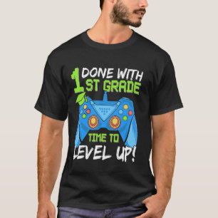 Done with 1st Grade Time To Level Up Last Day Of S T-Shirt