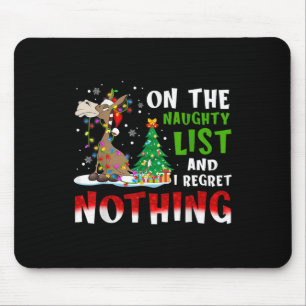 Donkey Christmas On The Naughty List And I Regret Mouse Pad
