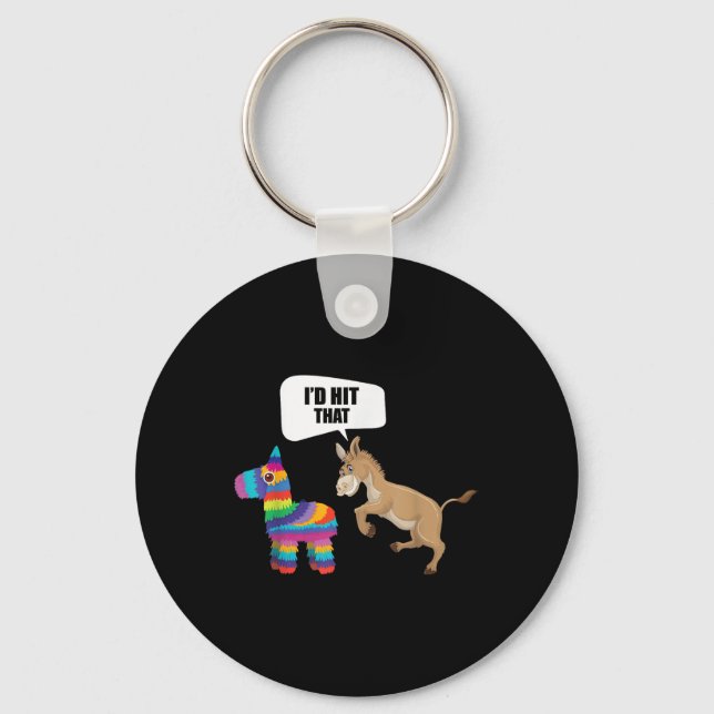 Donkey Id Hit That Pinata Mexican Funny Cinco De M Key Ring (Front)