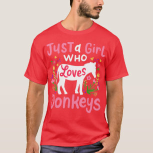 Donkey Just a Girl Who Loves Donkeys Gift  T-Shirt