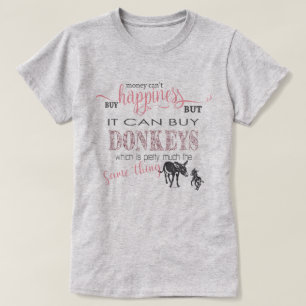 DONKEY LOVER   Money Can't Buy Happiness T-Shirt