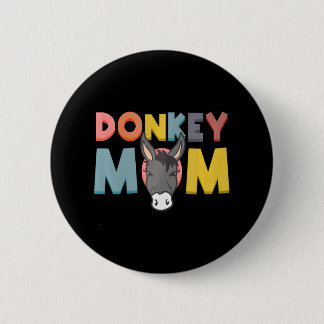 Donkey Mum Funny Mule Farm Animal 6 Cm Round Badge