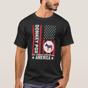 Donkey Pox Disease Distressed USA Flag Destroying  T-Shirt
