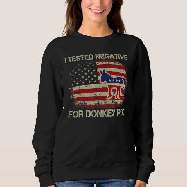 Donkey Pox The Disease Destroying America 2 Sweatshirt (Front)