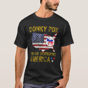 Donkey Pox The Disease Destroying America 2 T-Shirt