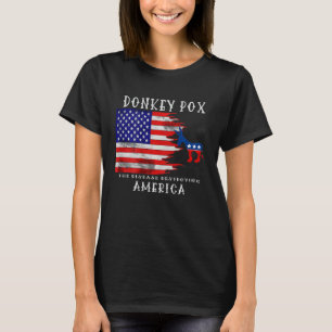 Donkey Pox The Disease Destroying America Back Pri T-Shirt