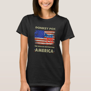Donkey Pox The Disease Destroying America Donkeypo T-Shirt