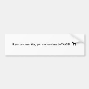 donkey silhouette, If you can read this, you ar... Bumper Sticker