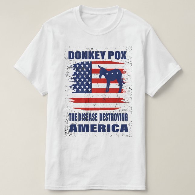 DONKEY THE DISEASE DESTROYING AMERICA T-Shirt (Design Front)