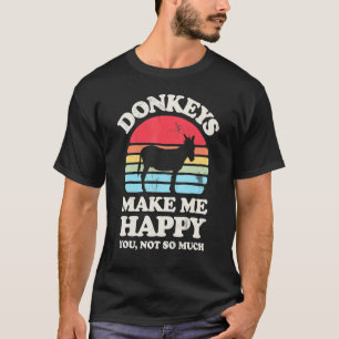 Donkeys Make Me Happy Donkey Lover Farmer Farm Ani T-Shirt