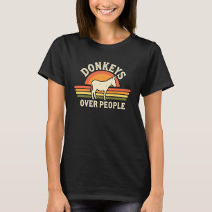 Donkeys Over People Funny Donkey Lover T-Shirt
