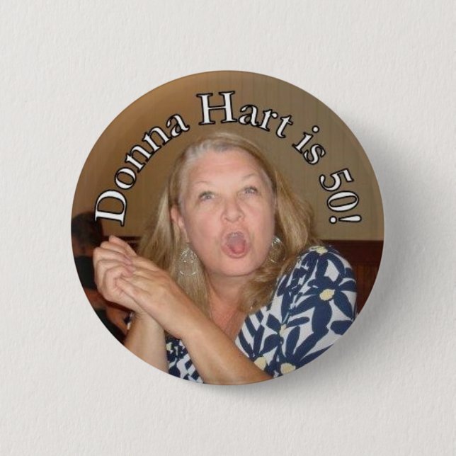 Donna Hart's 50 6 Cm Round Badge (Front)