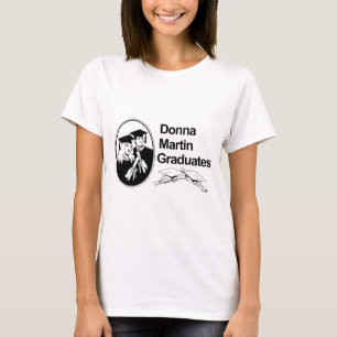 DONNA MARTIN GRADUATES T-Shirt
