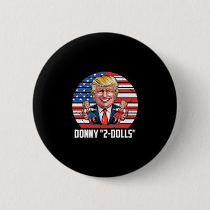 Donny 2-dolls' Funny Trump Design 6 Cm Round Badge