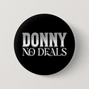 Donny No Deals Art Of Pun No Tariff Trade Deals Fu 6 Cm Round Badge