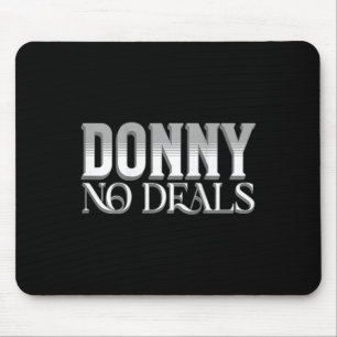 Donny No Deals Art Of Pun No Tariff Trade Deals Fu Mouse Pad