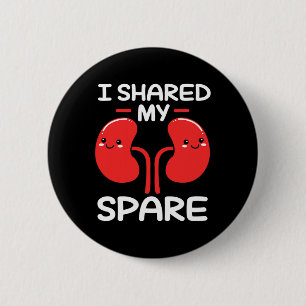 Donor I Shared My Spare 6 Cm Round Badge