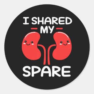 Donor I Shared My Spare Classic Round Sticker