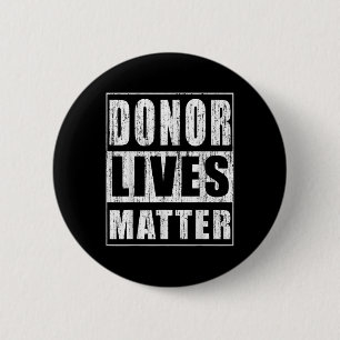 Donor Lives Awareness Funny Organ Donor Gift 6 Cm Round Badge