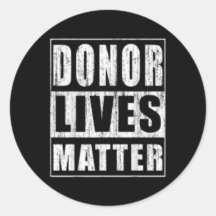 Donor Lives Awareness Funny Organ Donor Gift Classic Round Sticker