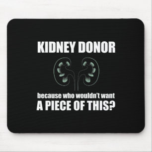 Donor Who Wouldn't Want A Piece Of This Organ Meme Mouse Pad