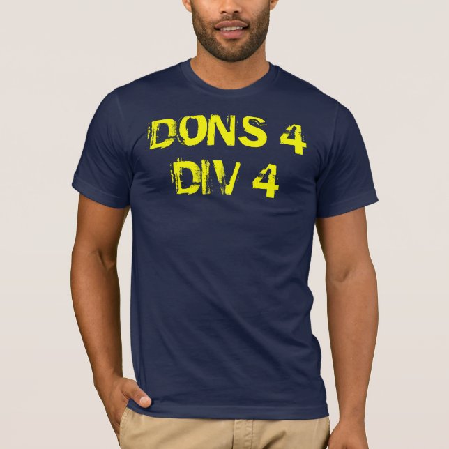 DONS 4 DIV 4 T-Shirt (Front)
