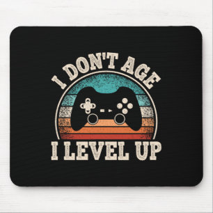Don't Age I Level Up Video Game Funny Gamer Birthd Mouse Pad