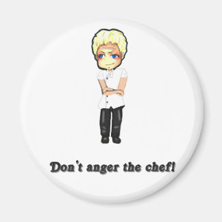 Don't Anger the Chef! Magnet