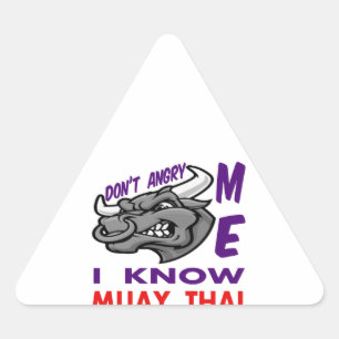 Don't angry me, i know Muay Thai. Triangle Sticker