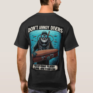 dont annoy divers T-Shirt