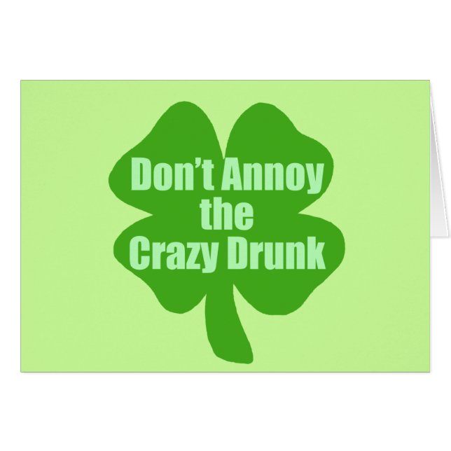 Don't Annoy The Crazy Drunk (Front Horizontal)