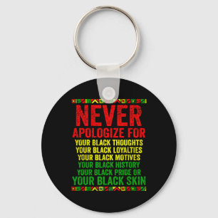 Dont Apologise For Your Blackness Juneteenth Black Key Ring