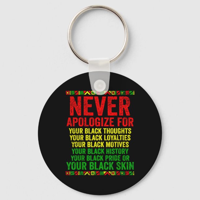 Dont Apologise For Your Blackness Juneteenth Black Key Ring (Front)