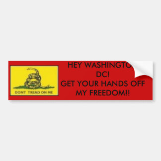 dont&apos; tread, HEY WASHINGTON DC!GET YOUR HA... Bumper Sticker