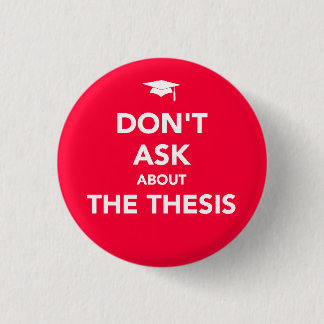 Don't Ask about The Thesis badge