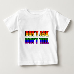Don't Ask Don't Tell Baby T-Shirt