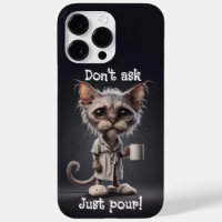 Don't Ask, Just Pour!