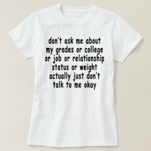 dont ask me about my grades Women's T-Shirts.png T-Shirt
