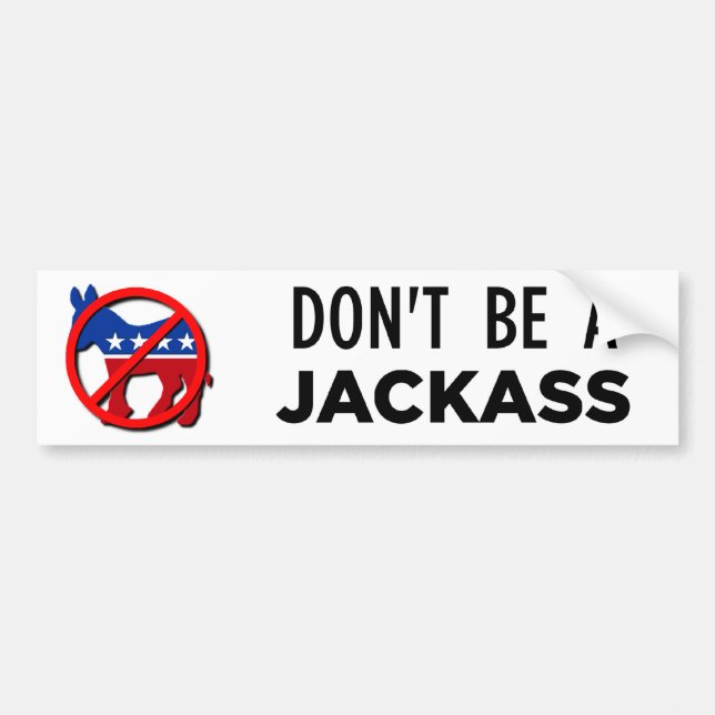 dont-b-a-jackass bumper sticker (Front)