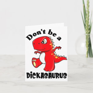 Don't Be A Asaurus  Card