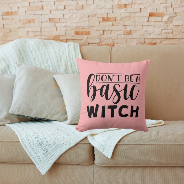 Don't Be A Basic Witch Funny Humour Pink Halloween Cushion (Creator Uploaded)